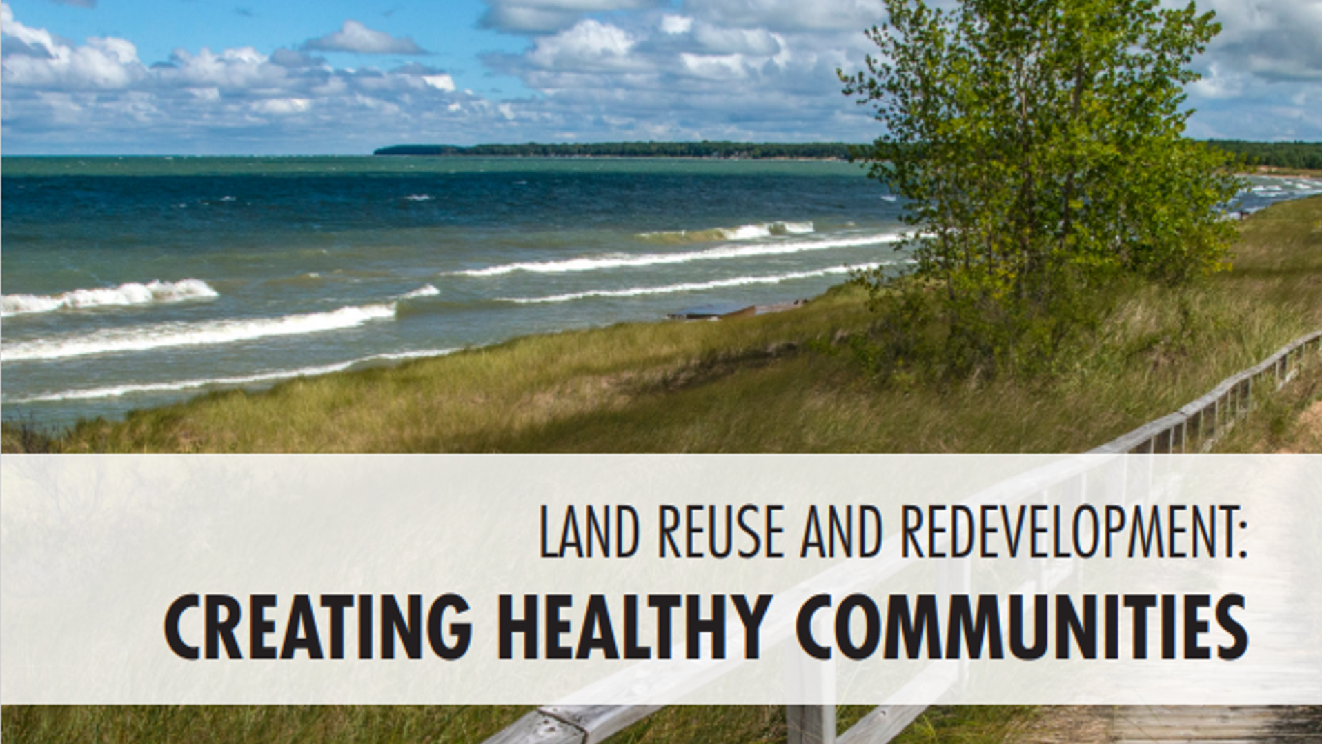 Land Reuse and Redevelopment Creating Healthy Communities over beach.